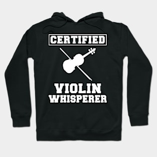 Strings of Humor: Certified Violin Whisperer Tee - Funny Music T-Shirt! Hoodie